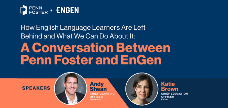 A conversation between Penn Foster and EnGen webinar.